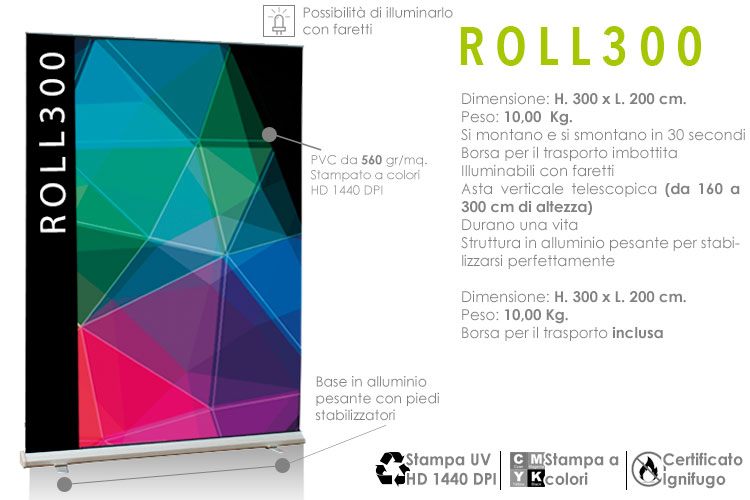 roll up maxi H. 300 x L. 200 cm. monofacciale